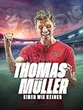 Thomas Müller - Einer wie Keiner