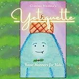 Yetiquette: Basic Manners For Kids