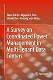 A Survey on Coordinated Power Management in Multi-Tenant Data Centers (English Edition)