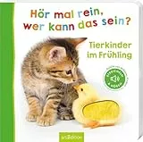 Hör mal rein, wer kann das sein? – Tierkinder im Frühling: Streicheln und hören | Hochwertiges Pappbilderbuch mit 5 realistischen Sounds und Fühlelementen für Kinder ab 18 Monaten