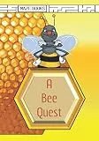 A Bee Quest: A Maze Activity Adventure with Facts about Bees