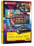 MAGIX Video deluxe 2026 - Das Buch zur Software. Die besten Tipps und Tricks.: Für alle Versionen geeignet - inkl. Plus, Premium und 365