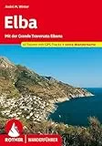 Elba: Mit der Grande Traversata Elbana. 41 Touren mit GPS-Tracks + extra Wanderkarte. (Rother Wanderführer)