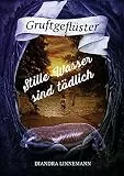 Stille Wasser sind tödlich (Gruftgeflüster)