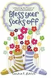 Bless Your Socks Off: Unleashing the Power of ENCOURAGEMENT