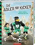 Die Adlerkicker: Unser Fußball-Abenteuer mit Fiffi und Preußen Münster