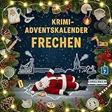 Der Krimi-Adventskalender Frechen: Mordsverdächtig in 24 Akten. Ein Fall in deiner Nähe