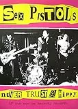 Unbekannt Sex Pistols Poster Never Trust A Hippy