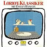 Loriot's Klassiker: Die Bundestagsrede, Herren im Bad, Fernsehabend . . . (Deutsche Grammophon Literatur)