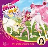 Edel AG Mia and me - Die große Entscheidung - Das Original-Hörspiel zur TV-Serie, Folge 13