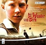 Das Wunder von Bern: Lesung. Tonspur des Films von Sönke Wortmann, O-Töne aus der WM-Fussballreportage 54