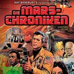 Die Mars-Chroniken - Remastered Edition / Der komplette Science-Fiction-Dreiteiler nach dem Roman von Ray Bradbury