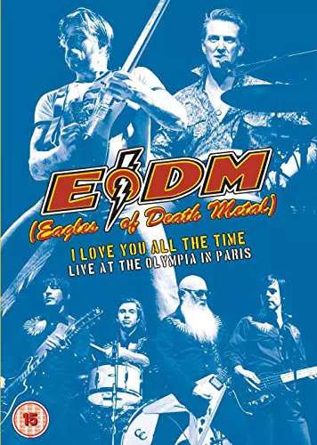 Eagles of Death Metal - I love you all the Time: Live at the Olympia in Paris