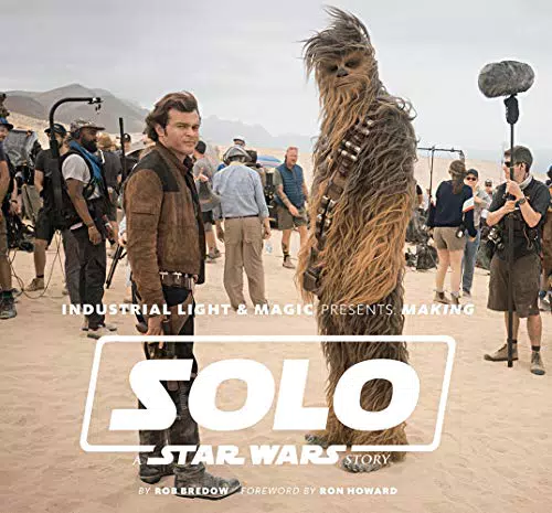 Industrial Light & Magic Presents: Making Solo: a Star Wars Story