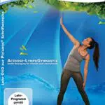 Acidose-LymphGymnastik: Sanfte Bewegung für Vitalität und Lebensfreude
