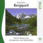Bergquell - Sanfte Musik zum Entspannen und Wohlfühlen