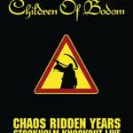 Children of Bodom - Chaos Ridden Years / Stockholm Knockout Live!