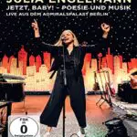 Jetzt, Baby! - Poesie und Musik - Live aus dem Admiralspalast Berlin