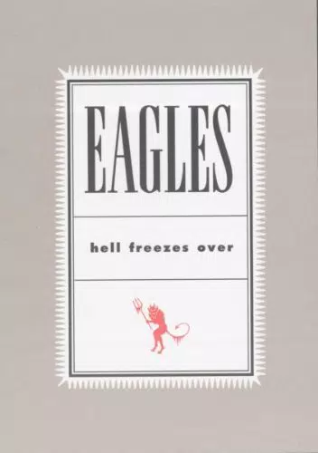 Eagles - Hell Freezes Over