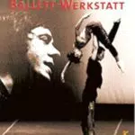 John Neumeiers Ballettwerkstatt