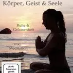 Yoga für Körper, Geist & Seele - Die Rishikeshreihe
