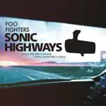 Foo Fighters - Sonic Highways