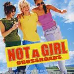 Not a Girl - Crossroads