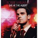 Robbie Williams - Live at the Albert