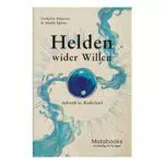 Matabooks, Romane aus Graspapier, Helden wider Willen Ankunft in Ænderland