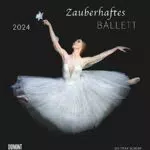 Zauberhaftes Ballett 2024 Wandkalender 45, 0 x 48, 0 cm Spiralbindung