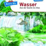 Benny Blu 02-0141 Benny Blu Wasser, 2., überarbeitete Auflage-Aus der Quelle ins Glas