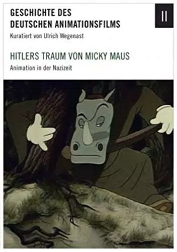 "Deutsche Animationsfilmgeschichte: Animation in der Zeit des Nationalsozialismus"