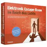 FRANZIS Escape Room: Im Reich des Lichts – 10 Elektronik-Rätsel lösen