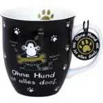 Sheepworld Tasse Ohne Hund – Porzellan Sprüche-Tasse für Hundefreunde