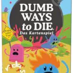 Spin Master Games Dumb Ways to Die - Kartenspiel für 2-5 Spieler ab 12 Jahren