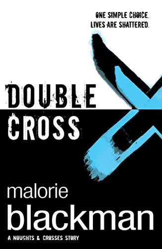 Noughts and Crosses: Double Cross - Buch 4 von Malorie Blackman