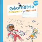 MDI Mes cahiers de mathématiques Géométrie CM2: Grandeurs et mesures
