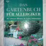 Gartenbuch für Allergiker - Tipps und Ratschläge für allergiefreie Gärten