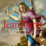 Jean Daret: Maler des Königs in der Provence (1614-1668)