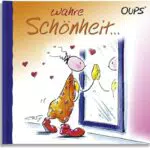 Oups: Wahre Schönheit – Liebevoll und anziehend durch äußere und innere Pflege