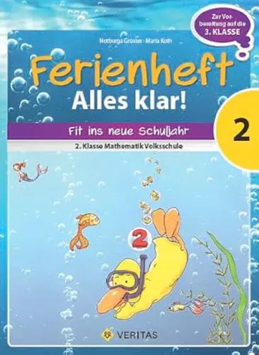 Alles klar! Ferienheft für die 2. Klasse: Vorbereitung auf die 3. Klasse Mathematik