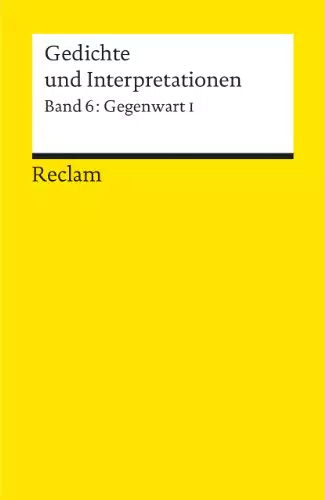 Deutsche Klassiker: Gedichte und Interpretationen - Gegenwart I