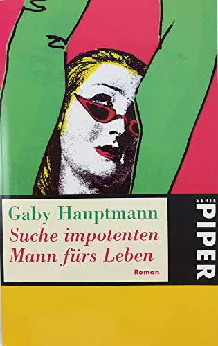 Piper: Suche impotenten Mann fürs Leben - Roman, Taschenbuch Band 2152.