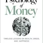 Das Buch The Psychology of Money – Zeitlose Lektionen über Reichtum und Glück