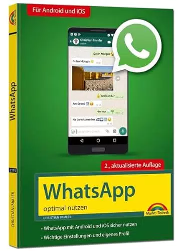 WhatsApp: Optimal nutzen – Neueste Funktionen für Android und iOS erklärt