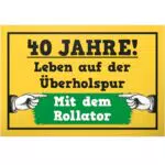 DankeDir Rollator Schild 30 x 20 cm - Geburtstagsdeko 40. Geburtstag Geschenkidee