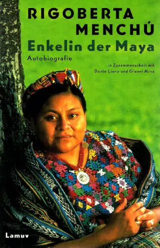Enkelin der Maya Autobiografie – Bewegendes Leben einer Maya-Nachfahrin