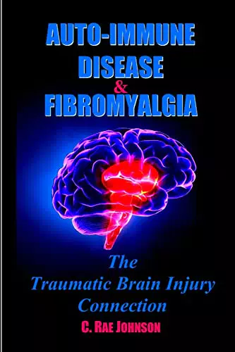 Auto-Immune Disease und Fibromyalgie: Zusammenhang mit Schädel-Hirn-Trauma